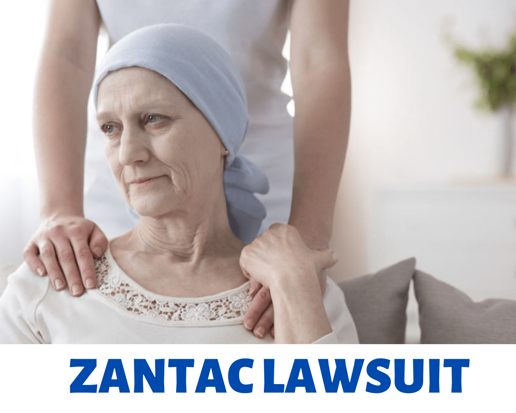 Zantac Cancer Settlement Lawyers, Zantac Lawsuit Claims
